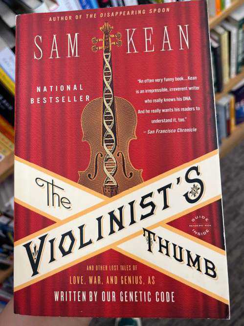 The Violinist's Thumb by Sam Kean